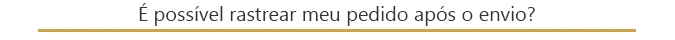 Rastreio do pedido após envio